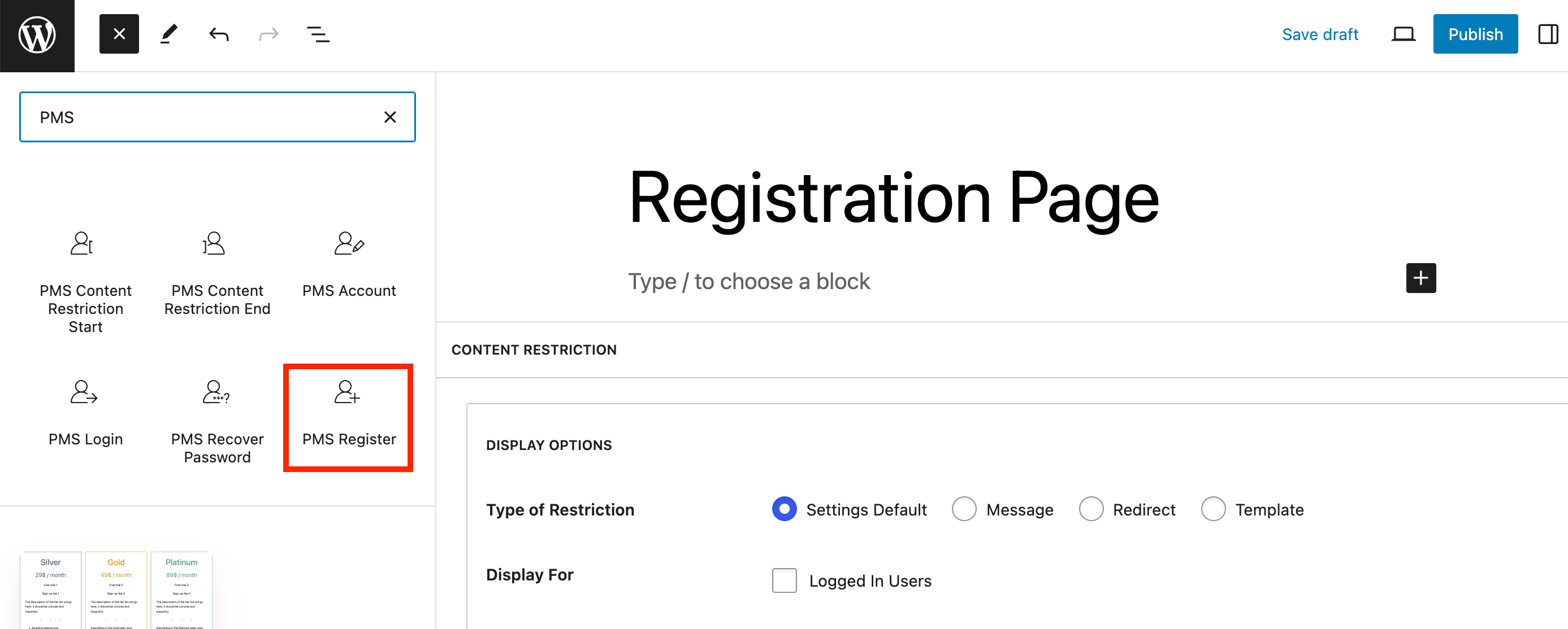 The PMS Register block allows you to password protect content in WordPress